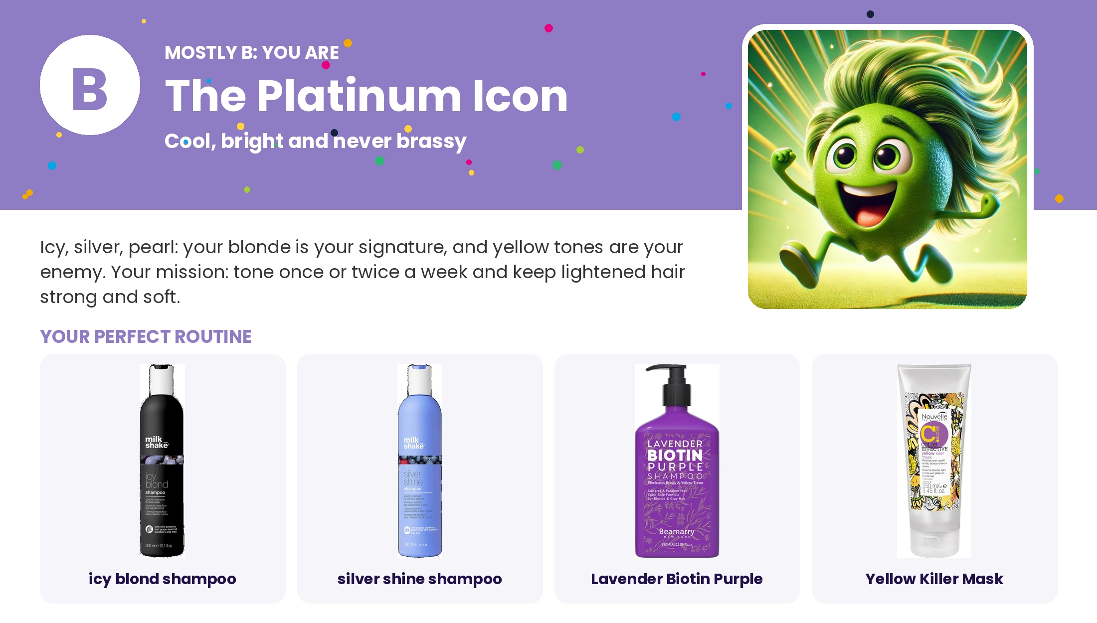 Mostly B: The Platinum Icon: hair personality result and perfect routine