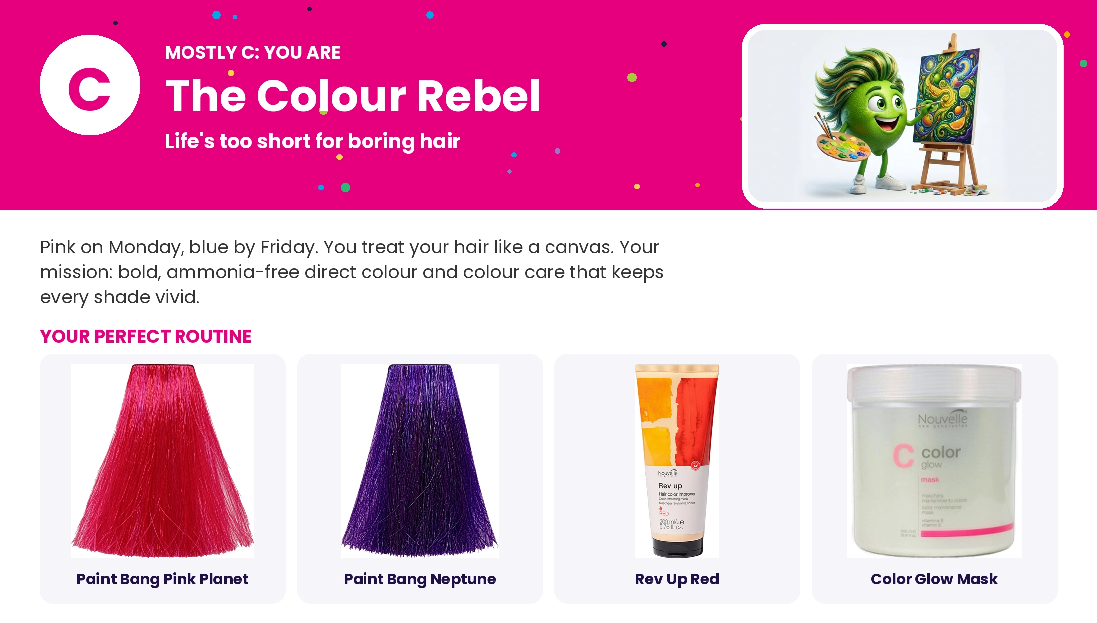 Mostly C: The Colour Rebel: hair personality result and perfect routine