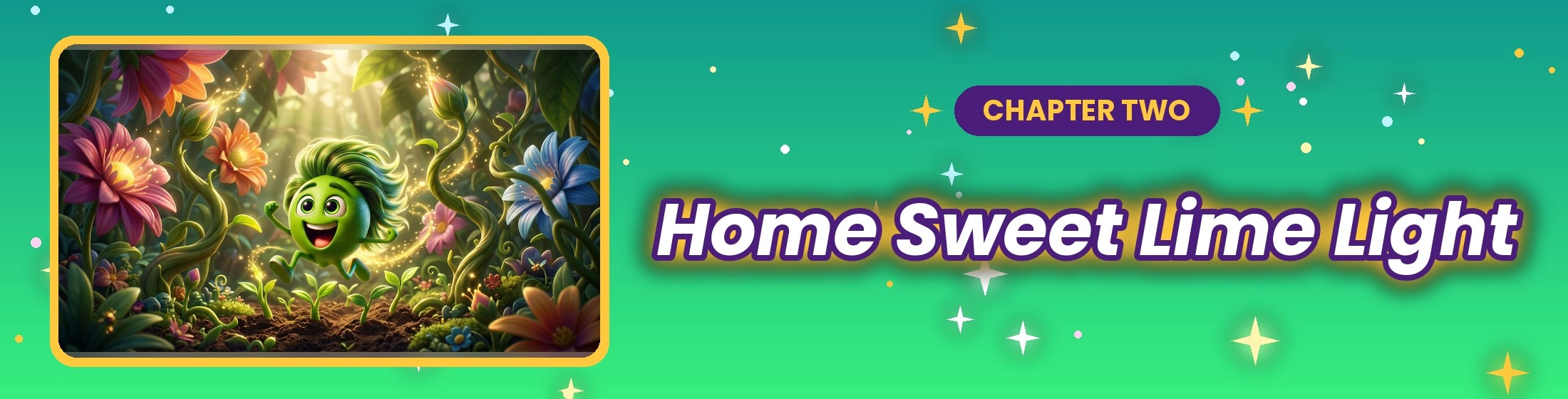 Chapter 2: Home Sweet Lime Light