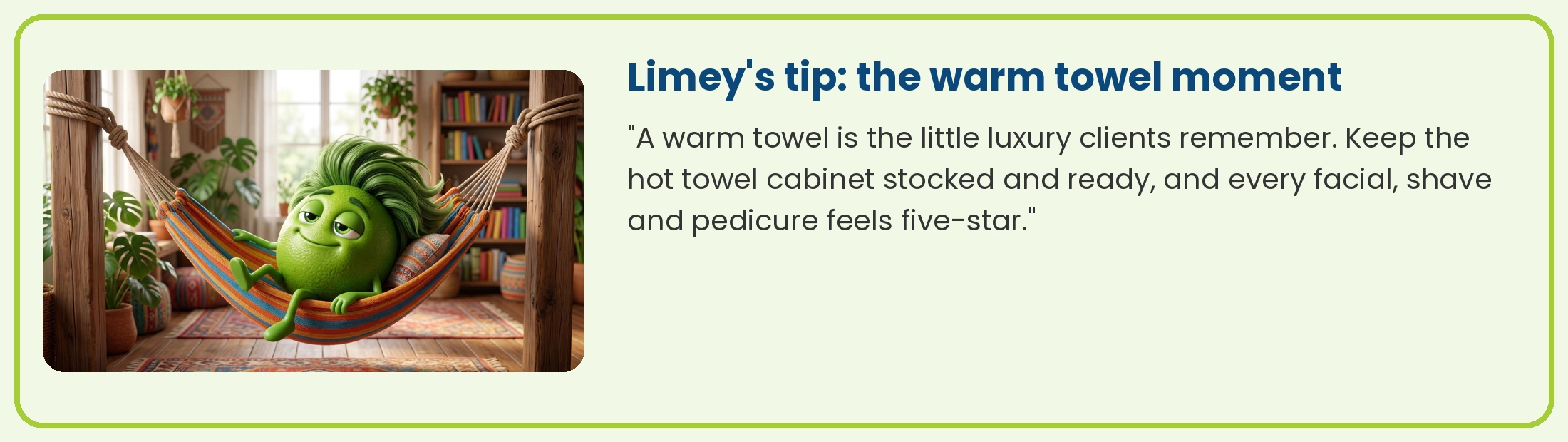 Limey relaxing in a hammock: a warm towel is the little luxury clients remember
