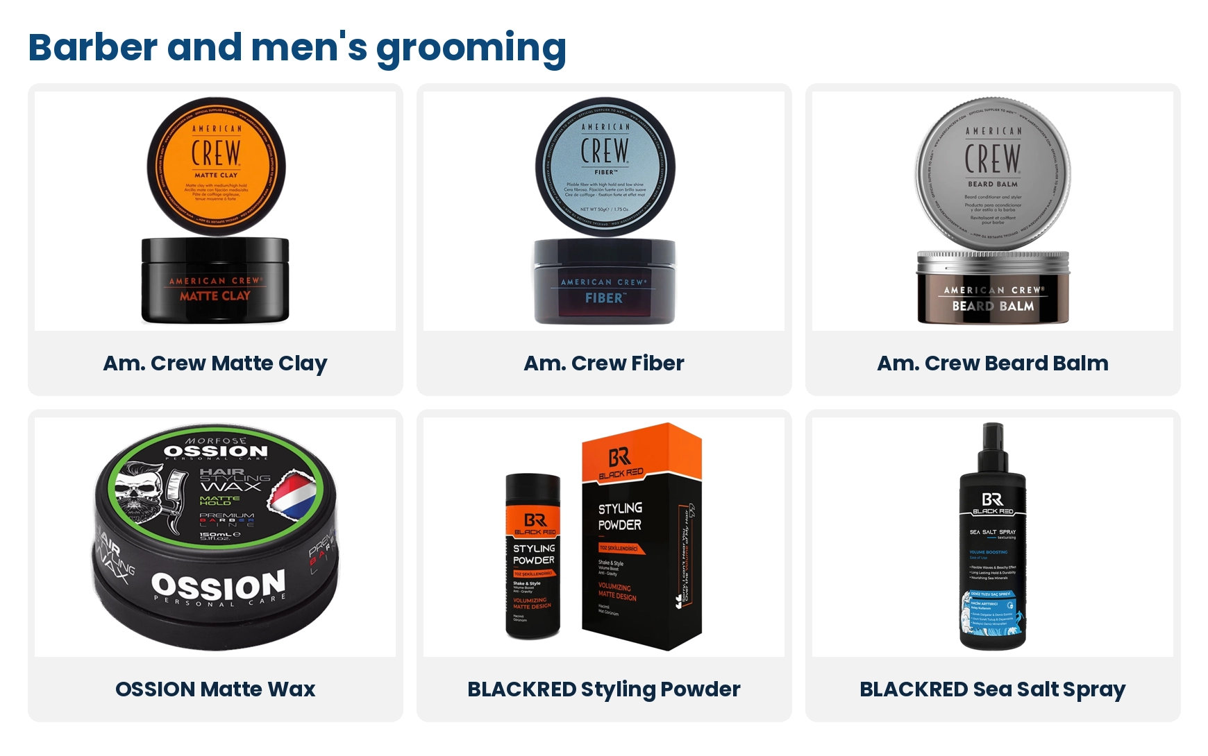 Barber and men's grooming retail: American Crew Matte Clay, Fiber and Beard Balm, OSSION matte wax, BLACKRED styling powder and sea salt spray