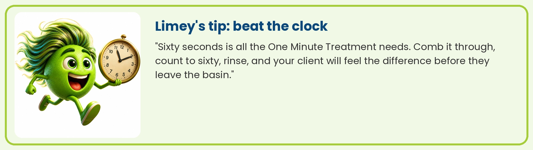 Limey, the Lime Light mascot, racing a clock: the One Minute Treatment needs just sixty seconds