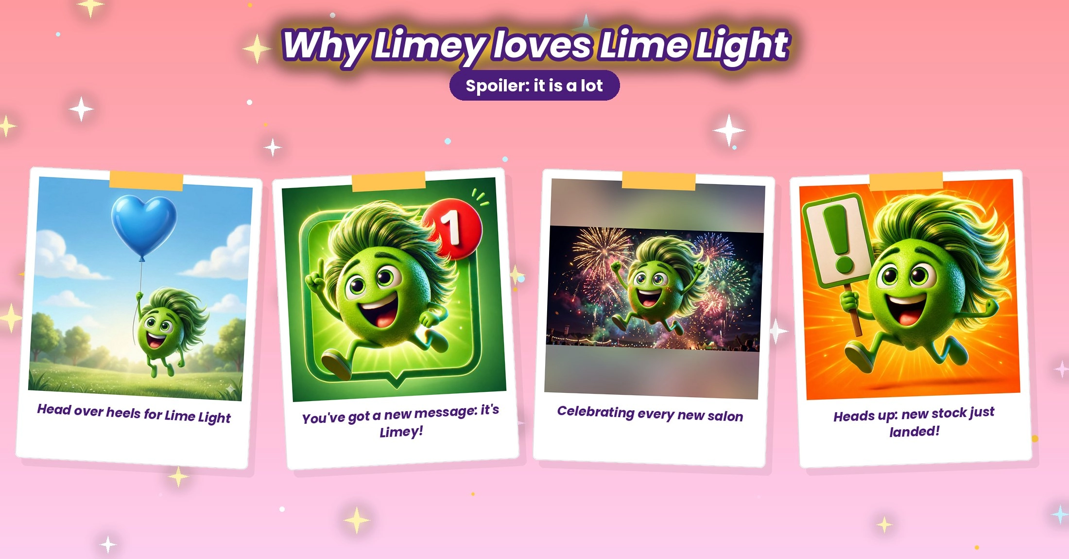 Why Limey loves Lime Light: holding a heart balloon, popping up with a new message, celebrating with fireworks and announcing that new stock has landed