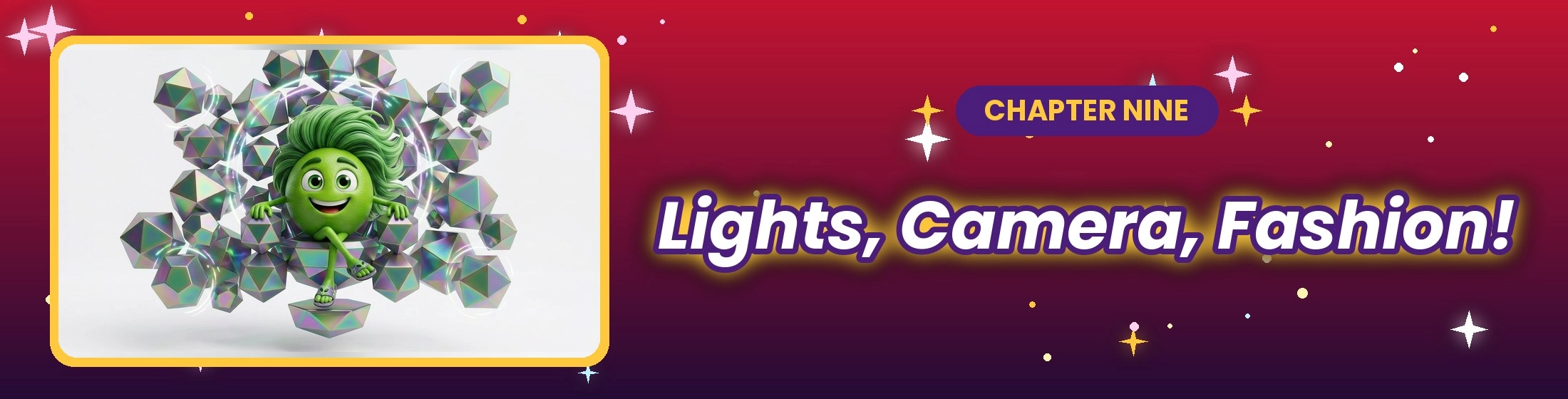 Chapter 9: Lights, Camera, Fashion!