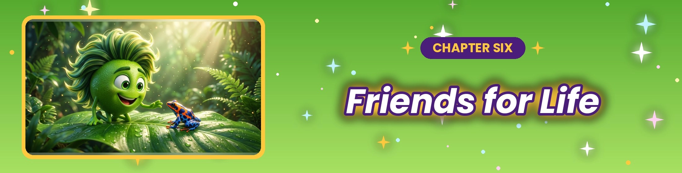 Chapter 6: Friends for Life